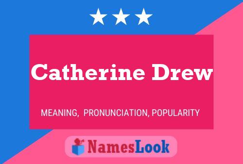 Catherine Drew Namensposter