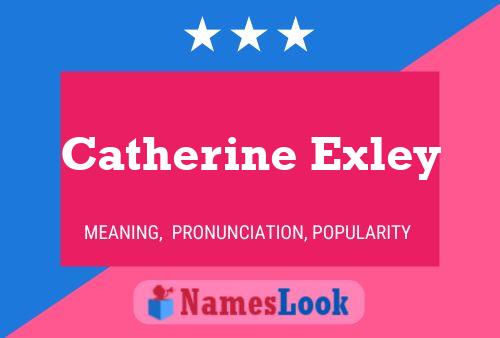 Catherine Exley Namensposter