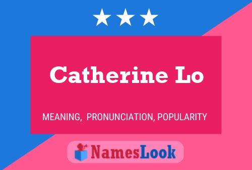 Catherine Lo Namensposter