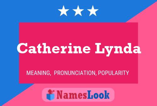 Catherine Lynda Namensposter