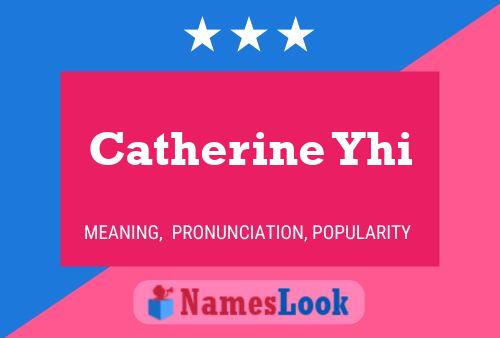 Catherine Yhi Namensposter