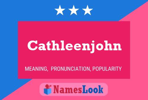 Cathleenjohn Namensposter