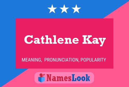 Cathlene Kay Namensposter