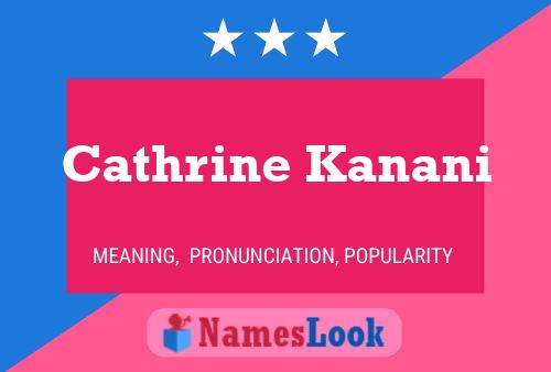 Cathrine Kanani Namensposter