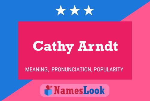 Cathy Arndt Namensposter