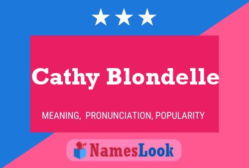 Cathy Blondelle Namensposter