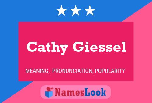 Cathy Giessel Namensposter