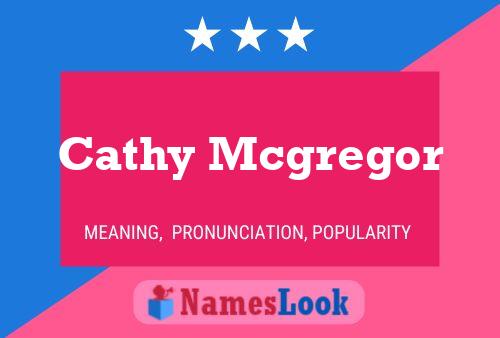 Cathy Mcgregor Namensposter