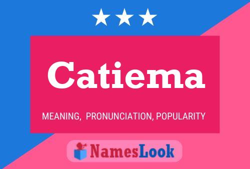 Catiema Namensposter