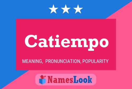 Catiempo Namensposter