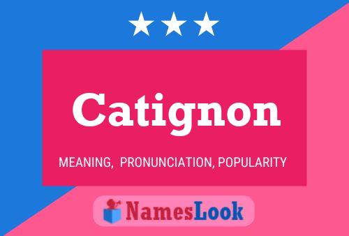 Catignon Namensposter