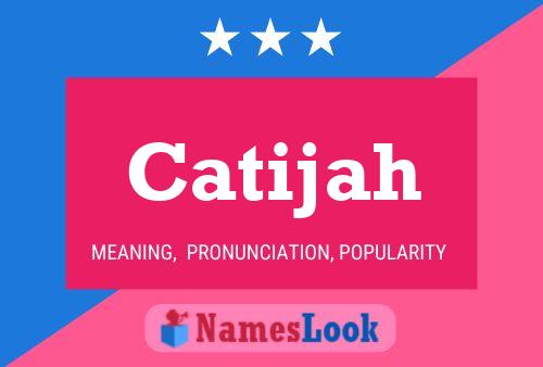 Catijah Namensposter