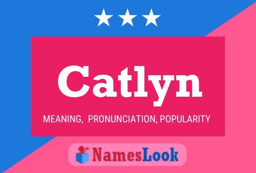 Catlyn Namensposter