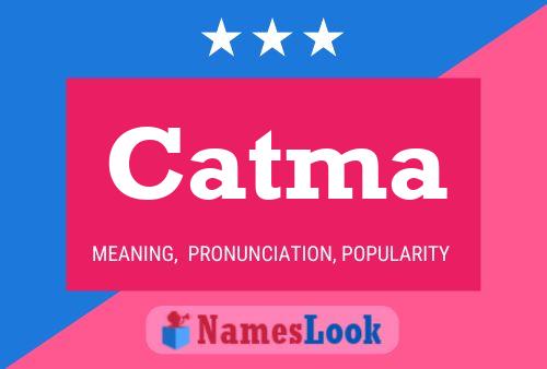 Catma Namensposter