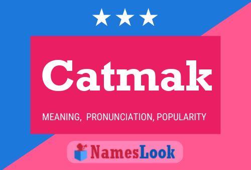 Catmak Namensposter