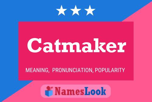 Catmaker Namensposter