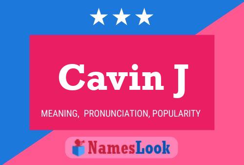 Cavin J Namensposter