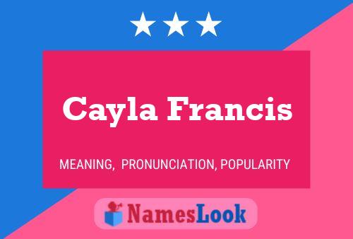 Cayla Francis Namensposter