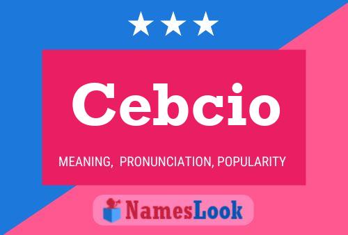 Cebcio Namensposter