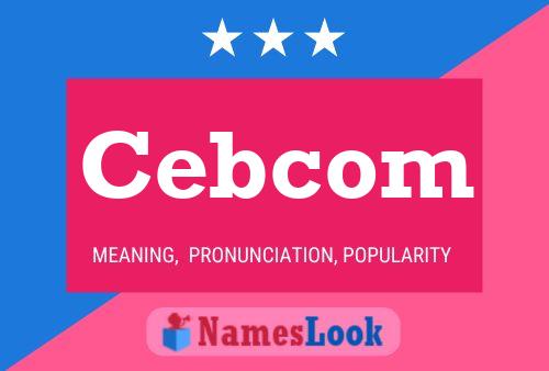 Cebcom Namensposter