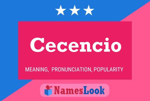 Cecencio Namensposter