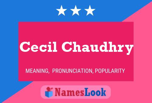 Cecil Chaudhry Namensposter