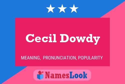 Cecil Dowdy Namensposter