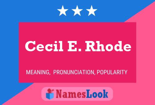 Cecil E. Rhode Namensposter