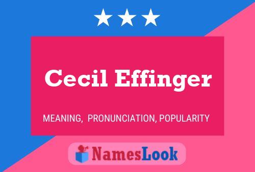 Cecil Effinger Namensposter