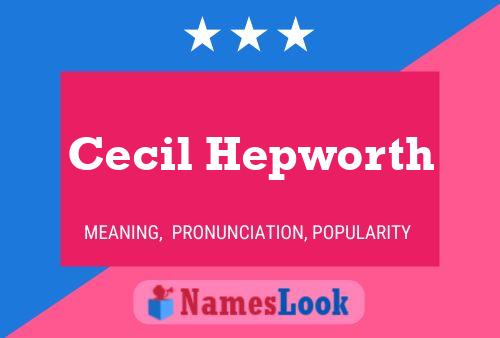 Cecil Hepworth Namensposter