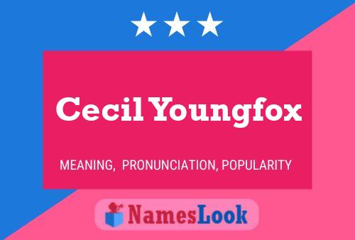 Cecil Youngfox Namensposter