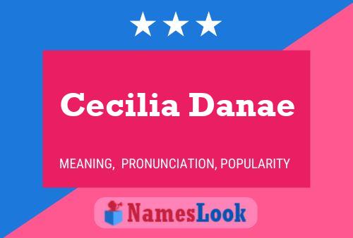 Cecilia Danae Namensposter