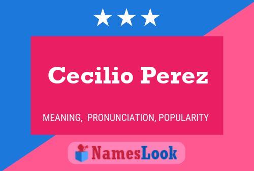 Cecilio Perez Namensposter