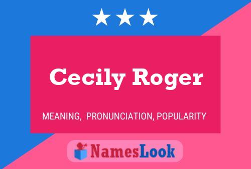 Cecily Roger Namensposter