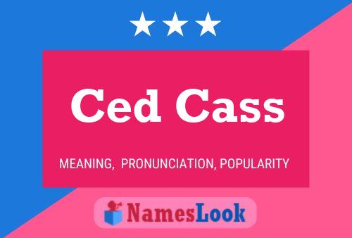 Ced Cass Namensposter