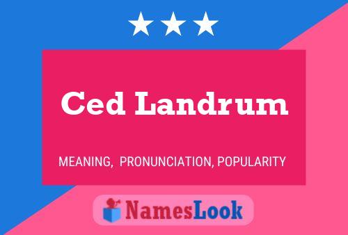 Ced Landrum Namensposter