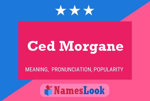 Ced Morgane Namensposter