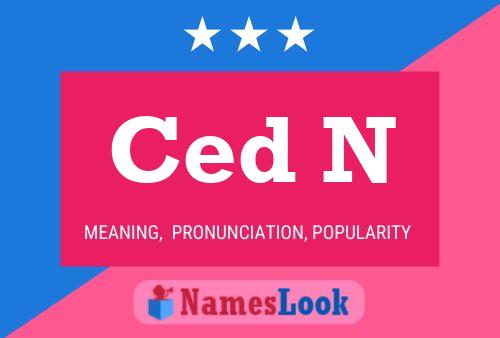 Ced N Namensposter