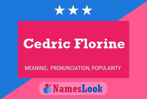 Cedric Florine Namensposter