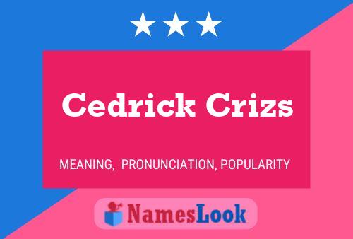 Cedrick Crizs Namensposter