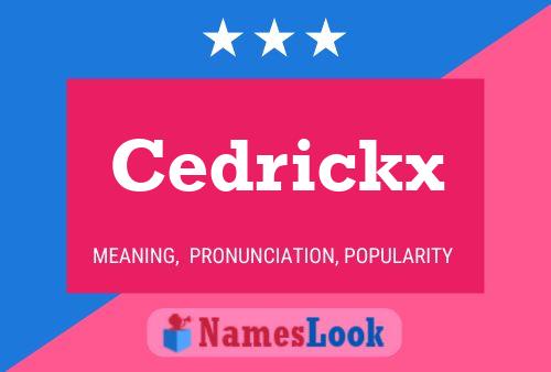 Cedrickx Namensposter