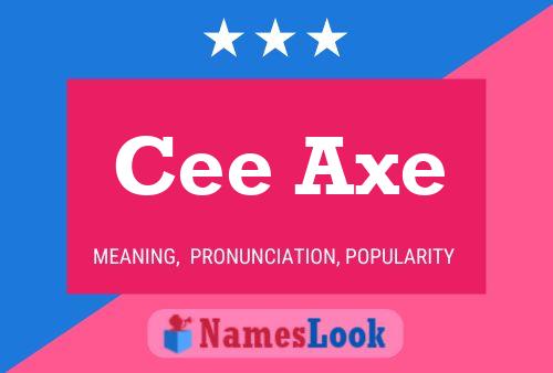 Cee Axe Namensposter