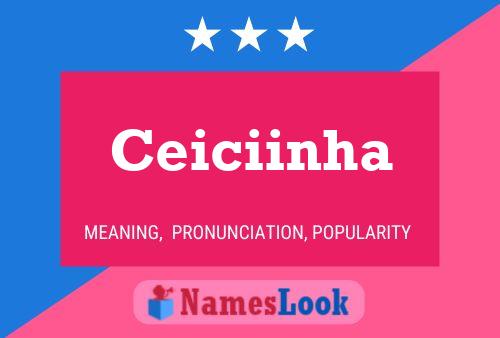 Ceiciinha Namensposter