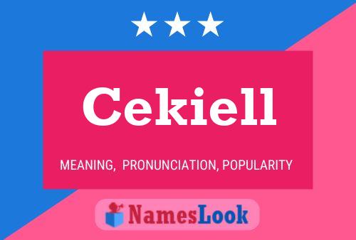 Cekiell Namensposter