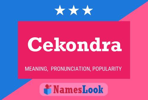 Cekondra Namensposter