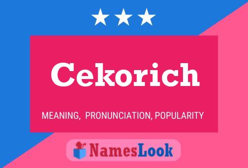 Cekorich Namensposter