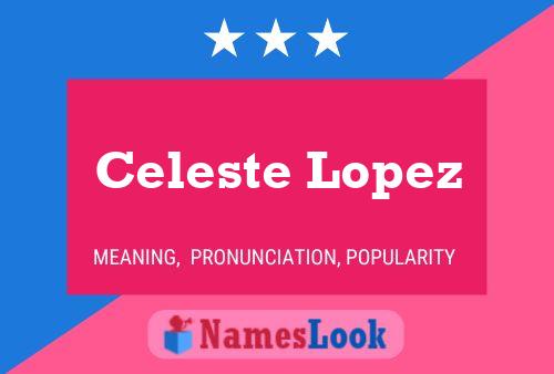 Celeste Lopez Namensposter