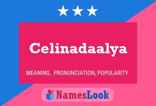 Celinadaalya Namensposter