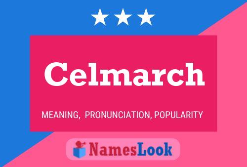 Celmarch Namensposter