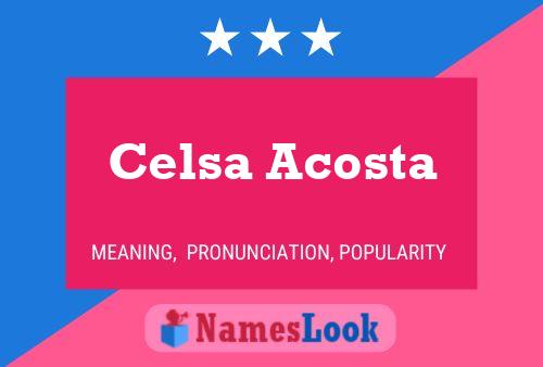 Celsa Acosta Namensposter